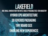 Представлен Intel Lakefield: первый в сегменте пятиядерный CPU с ядрами разной архитектуры и объёмной компоновкой Foveros