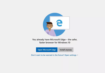 «У вас уже есть Microsoft Edge»: Windows 10 отговаривает пользователей от установки других браузеров
