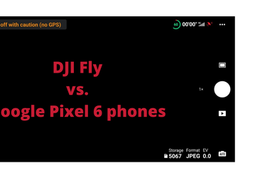 Pixel 6 и Pixel 6 Pro не позволяют управлять дронами DJI. Но проблема именно на стороне производителя дронов