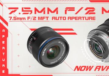Новая версия объектива Laowa 7.5mm F2 MFT отличается электронным управлением диафрагмой