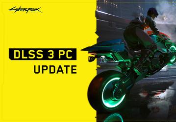 Cyberpunk 2077 будет работать ещё лучше. В игру добавили поддержку DLSS 3
