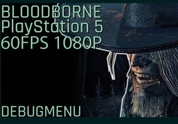 Sony почему-то этого делать не хочет. Bloodborne запустили на PlayStation 5 при 60 к/с