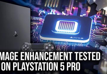 PlayStation 5 Pro сравнили не с PS5, а с PS4. Авторы Digital Foundry оценили работу функции Image Enhancement, которая улучшает картинку в старых играх