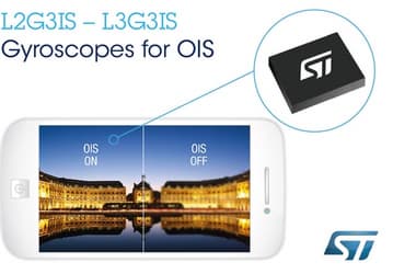 Гироскопы STMicroelectronics L2G3IS и L3G3IS предназначены для оптических стабилизаторов в смартфонах и компактных камерах