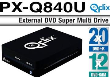 PX-Q840U и PX-806SA — два новых Qflix-привода Plextor