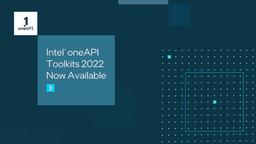 Представлены наборы инструментов для разработчиков ПО Intel oneAPI 2022