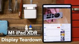 Разборка показала, как устроен дисплей Mini-LED планшета Apple iPad Pro