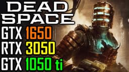 Оправданы ли высокие системные требования ремейка Dead Space? Игру проверили на RTX 3050, GTX 1650 и даже GTX 1050 Ti