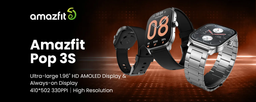 Огромный экран AMOLED, SpO2, стальной браслет, более сотни спортивных режимов и 12 дней автономной работы — за 60 долларов. Представлены Amazfit Pop 3S
