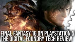 Вот вам и новые консоли для 4K. PlayStation 5 в Final Fantasy XVI порой снижает разрешение рендеринга до 720p