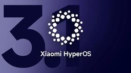 Xiaomi ускоряет глобальный запуск HyperOS 3.1