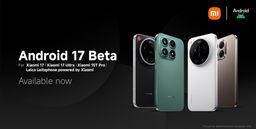 Android 17 уже можно опробовать на Xiaomi 17, Xiaomi 17 Ultra, Leica Leitzphone powered by Xiaomi и Xiaomi 15T Pro
