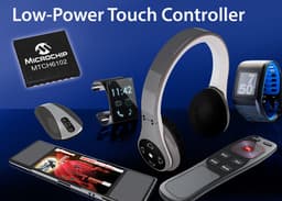 Microchip выпускает контроллер проекционного емкостного сенсорного ввода MTCH6102, имеющий минимальное энергопотребление