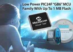 Микроконтроллеры Microchip PIC24F GB6 имеют до 1 МБ встроенной флэш-памяти