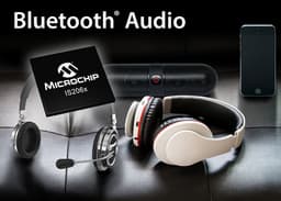 Однокристальные системы Microchip IS206x с поддержкой Bluetooth v4.2 предназначены для гарнитур и акустических систем