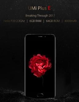 UMi Plus E — первый смартфон с SoC Helio P20 и 6 ГБ ОЗУ, который оценен в $199