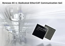 Однокристальная система Renesas EC-1 с поддержкой EtherCAT предназначена для промышленной автоматизации