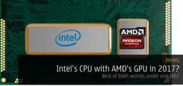 Первый процессор Intel с GPU AMD будет относиться к поколению Kaby Lake и появится на рынке уже в текущем году