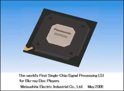 Panasonic Develops World's First Single-Chip Signal Processing LSI for Blu-ray Disc Players