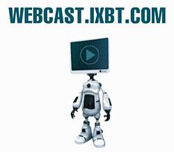 Webcast.ixbt.com — начал работу новый проект iXBT.com